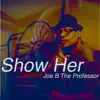 Show Her - Single album lyrics, reviews, download