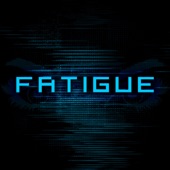 Fatigue - Slavering