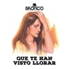 Que Te Han Visto Llorar - Single