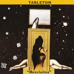 Mezclalina (Remasterizado) - Tabletom Mezclalina (Remasterizado) - Tabletom