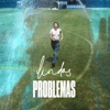 Lindos Problemas by Malena Villa iTunes Track 1