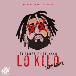 Lo Kilo (Trap Remix) - Single - El Yman Lo Kilo (Trap Remix) - Single - El Yman