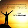 My Everything (feat. C-Lif & D Savage) - Single album lyrics, reviews, download