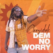 Dem No Worry artwork