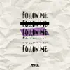 Follow Me - Single album lyrics, reviews, download