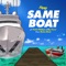 Same Boat (feat. Potok Philippe & Big Fresco) - Tiggzmusic lyrics