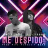 Stream & download Me despido (Farruko Remix) - Single
