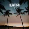 Stream & download How Long (feat. Lola Rhodes) - Single