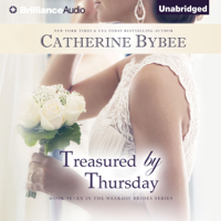 Catherine Bybee - Treasured by Thursday: Weekday Brides Series, Book 7 (Unabridged) artwork