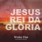 Jesus, Rei da Glória (feat. Marcelo Miranda) - Wesley Dias lyrics