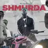 Shmurda - Single album lyrics, reviews, download
