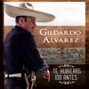 Gildardo Alvarez - Te Hubieras Ido Antes