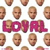Loyal (East & West Coast Versions) - Single, 2013