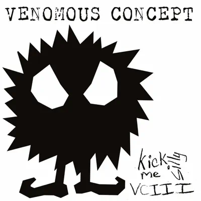 Kick Me Silly - VC 3 - Venomous Concept Kick Me Silly - VC 3 - Venomous Concept