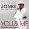 You & Me (feat. Nick Colionne) - Glenn Jones lyrics