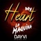 My Heart - Dayvi & La Maquina lyrics