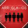 Stream & download Arreglamos (Remix) [feat. Lary Over, Green Cookie & Myke Towers] - Single