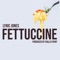 Fettuccine - Lyric Jones lyrics