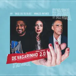 Devagarinho 2.0 (feat. DKVPZ) - Single - Arnaldo Antunes Devagarinho 2.0 (feat. DKVPZ) - Single - Arnaldo Antunes