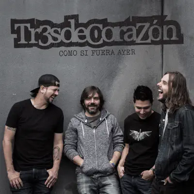 Como Si Fuera Ayer - Tr3s de Corazón Como Si Fuera Ayer - Tr3s de Corazón