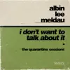 I Don't Want to Talk About It (The Quarantine Sessions) - Single album lyrics, reviews, download