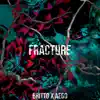 Fracture (feat. Aego) - Single album lyrics, reviews, download