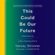 Yancey Strickler - This Could Be Our Future: A Manifesto for a More Generous World (Unabridged)