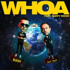WHOA (feat. Party Favor) Song Lyrics