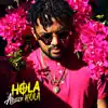 Hola Hola - Single album lyrics, reviews, download