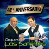Orquesta Los Satelites - Traicionera