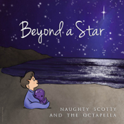 Beyond a Star - Naughty Scotty and the Octapella