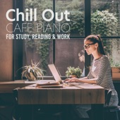 Chill out Cafe Piano for Study, Reading & Work artwork