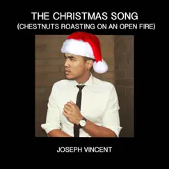 The Christmas Song (Chestnuts Roasting on an Open Fire) - Single by Joseph Vincent album reviews, ratings, credits