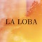 La Loba - Sway Wild lyrics