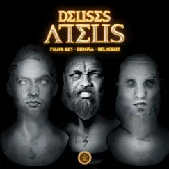 Deuses Ateus (feat. Delacruz, Filipe Ret & Djonga) Song Lyrics