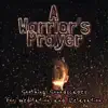 A Warrior's Prayer album lyrics, reviews, download