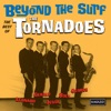 Beyond the Surf: The Best of the Tornadoes