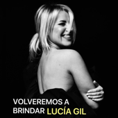 Volveremos a Brindar (En Vivo) - Lucía Gil