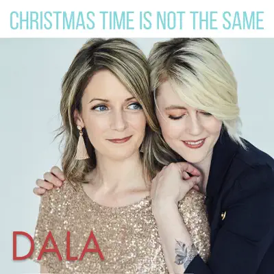 Christmas Time Is Not the Same - Single - Dala