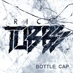 Bottle Cap - EP by Rico Tubbs album reviews, ratings, credits