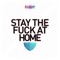 Stay the Fuck At Home (feat. WELTWÄRTS) - CUBOT Records lyrics