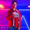 No Hay Sombras - Single