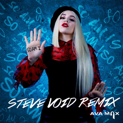 So Am I (Steve Void Dance Remix) - Single - Ava Max