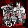 Stream & download 157 de Xoxota (feat. Biel Xcamoso, Maneiro Na Voz & MC Rima & MC Dennis)