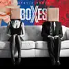 Boxes - Single album lyrics, reviews, download