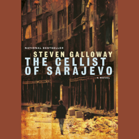Steven Galloway - The Cellist of Sarajevo (Unabridged) artwork