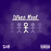 Who's Real - Single album lyrics, reviews, download