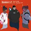 Bonkers! (feat. Yung Bans & WTF) - Single album lyrics, reviews, download