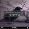 Stream & download No Stoppin'Us - Single