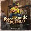 Recordando A Mi Pueblo - Single